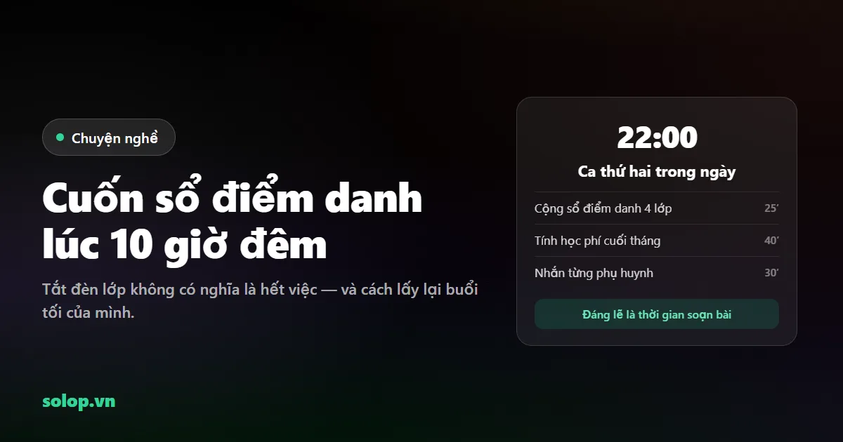 Cuốn sổ điểm danh lúc 10 giờ đêm