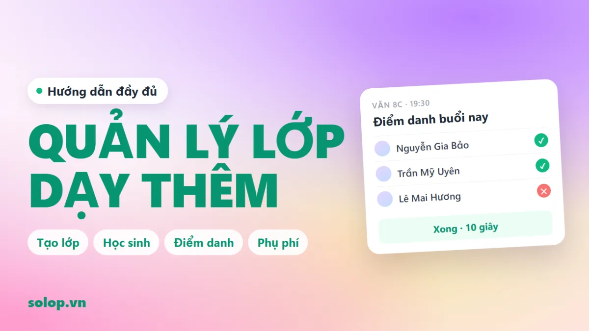 Video hướng dẫn: dựng lớp đầu tiên và điểm danh buổi đầu
